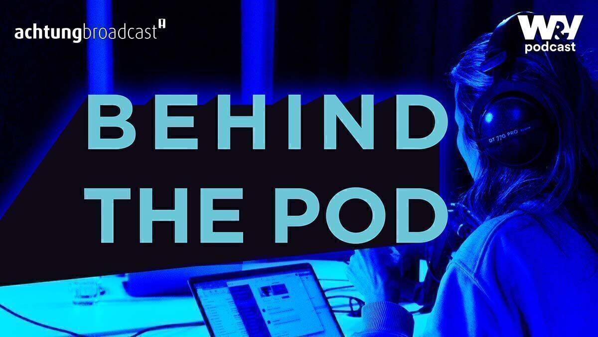Mit dem W&V-Podcast "Behind the pod" gibt es ab sofort alles Wissenswerte rund um Markenpodcasts zu hören